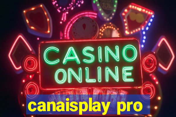 canaisplay pro